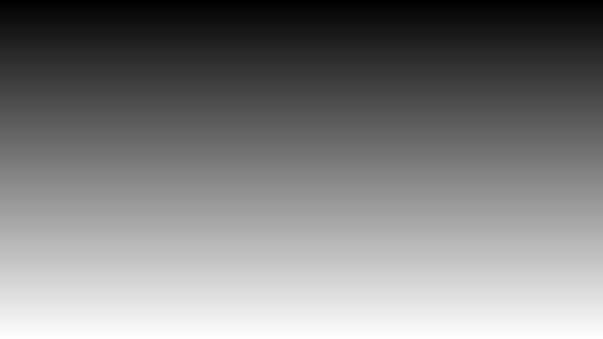 Black and white gradient background, 1920 × 1080 pixels